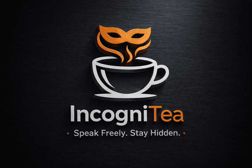 IncogniTea - Speak Freely, Stay Hidden